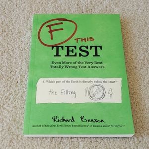 F THIS TEST The Very Best Totally Wrong Test Answers, Richard Benson 2014, FUNNY